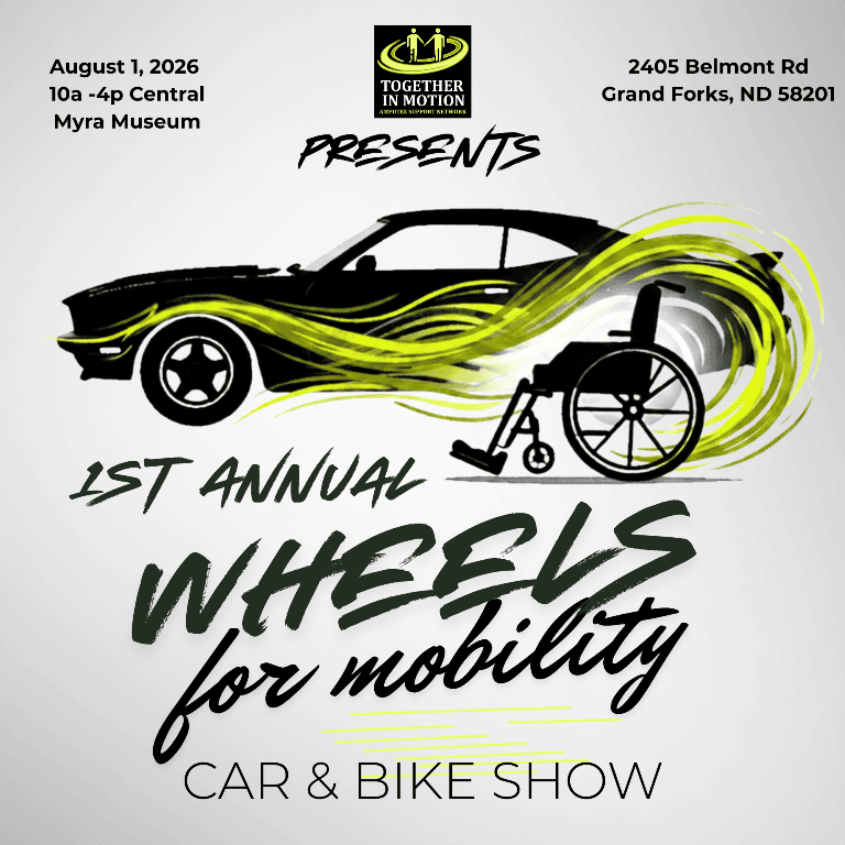 Amputee Support Network Together in Motion Wheels for Mobility Car & Bike Show event at Myra Museum in Grand Forks, ND on August 1, 2026