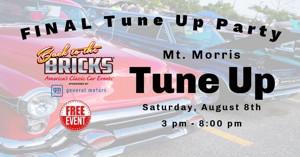 Back to the Bricks FINAL Tune-Up Party - Mt. Morris event at 713 E Mt Morris Rd in Mt Morris, MI on August 8, 2026