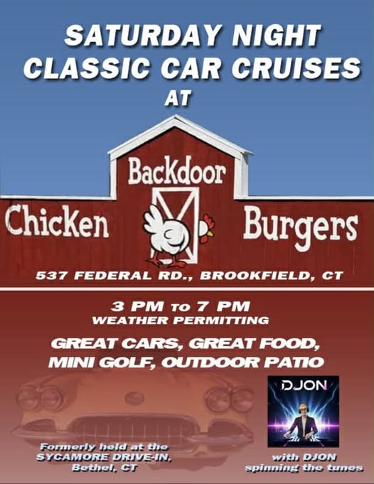 Backdoor Chicken Burgers Saturday Night Classic Car Cruises event at Backdoor Chicken Burgers in Brookfield, CT on July 11, 2026