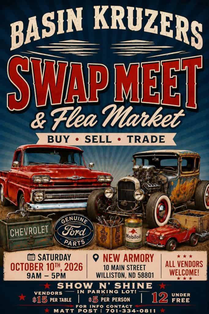 Basin Kruzers Swap Meet & Flea Market event at New Armory in Williston, ND on October 10, 2026