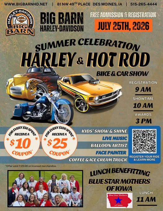 Big Barn Harley-Davidson Summer Celebration Harley & Hot Rod Forever Bike & Car Show event at Big Barn Harley-Davidson in Des Moines, IA on July 25, 2026