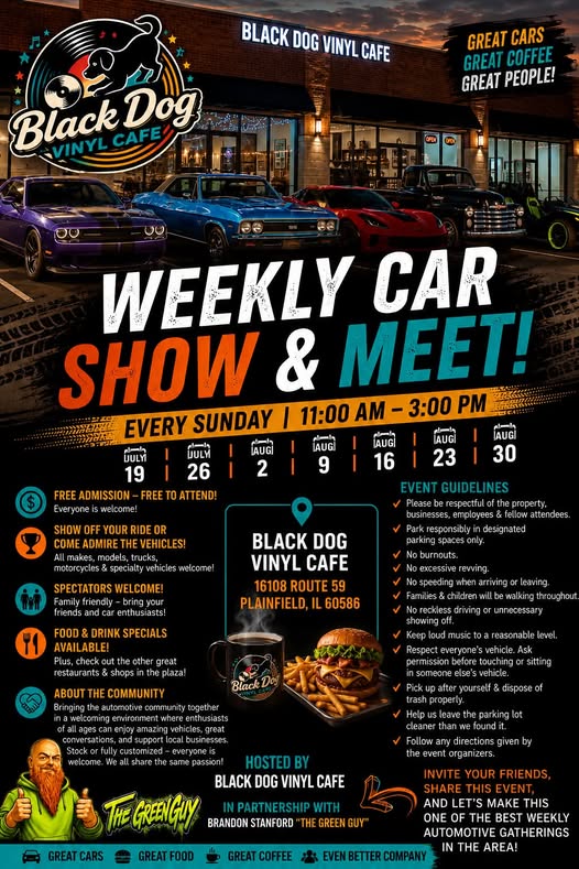 Black Dog Vinyl Cafe Weekly Car Show & Meet event at Black Dog Vinyl Cafe in Plainfield, IL on July 12, 2026