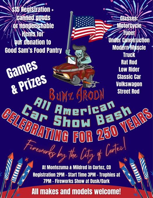 BUMZ ARODN Street Rod All American Car Show Bash event at Montezuma & Mildred in Cortez, CO on July 4, 2026
