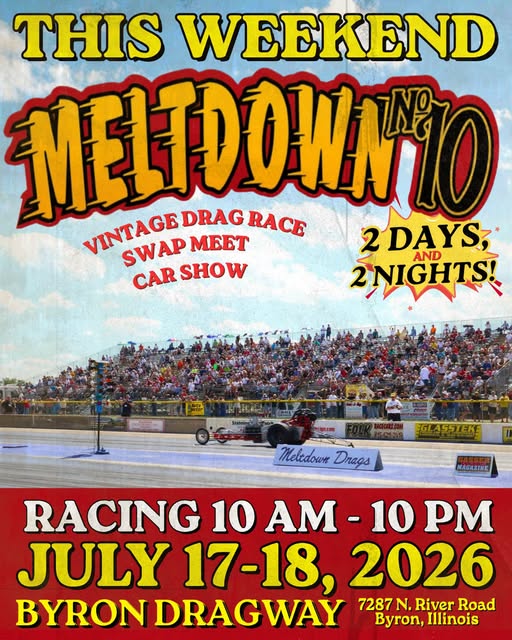 Byron Dragway Meltdown 10 Vintage Drag Race event at Byron Dragway in Byron, IL on July 17, 2026