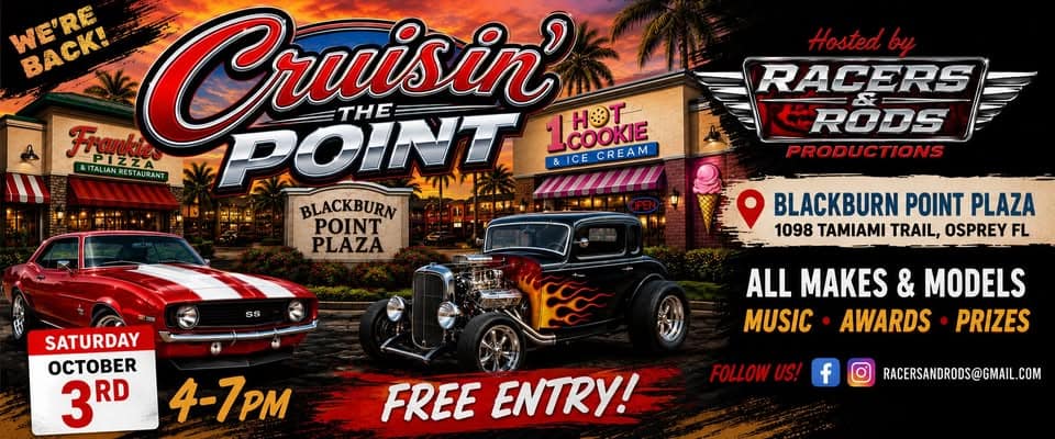 Cruisin' the Point Car Cruise-In hosted by Racers & Rods Productions event at Blackburn Point Plaza in Osprey, FL on October 3, 2026