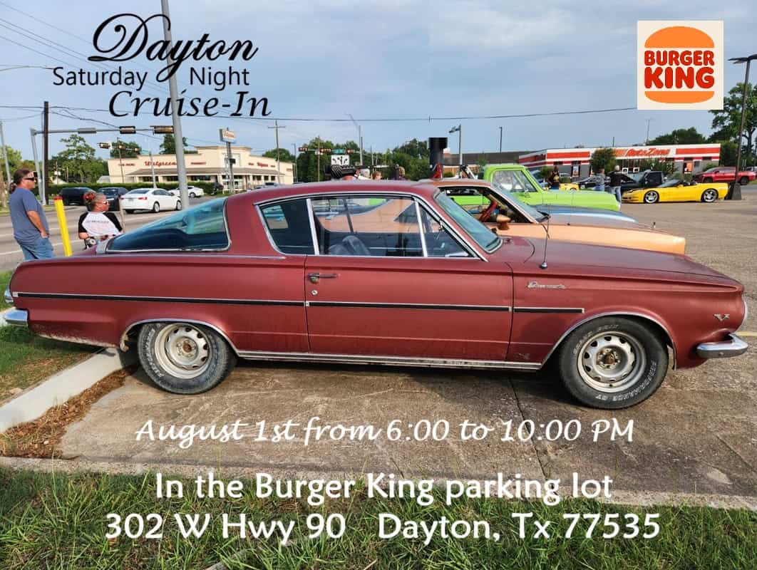 Dayton Saturday Night Cruise-In event at Burger King in Dayton, TX on August 1, 2026