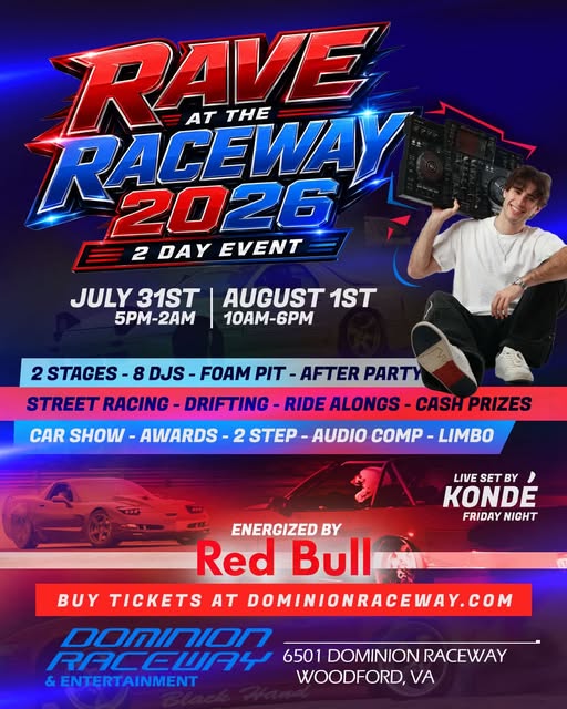 Dominion Raceway Rave at the Raceway event at Dominion Raceway in Woodford, VA on July 31, 2026