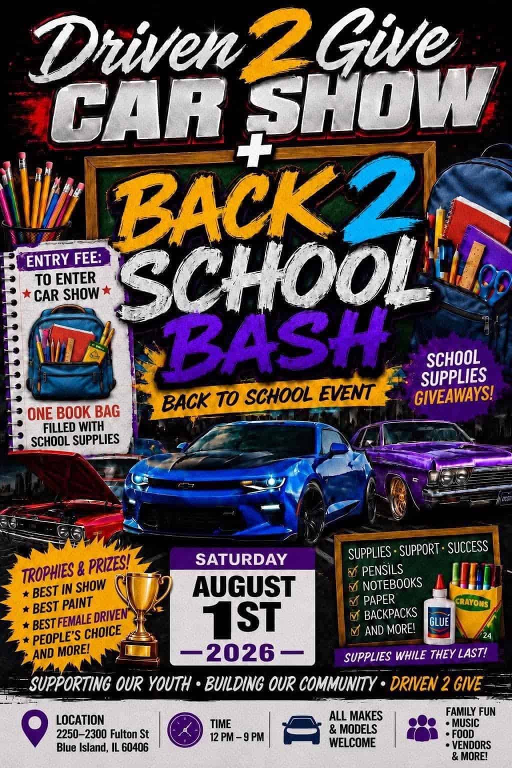 Driven 2 Give Car Show and Back 2 School Bash event at 2250–2300 Fulton St in Blue Island, IL on August 1, 2026