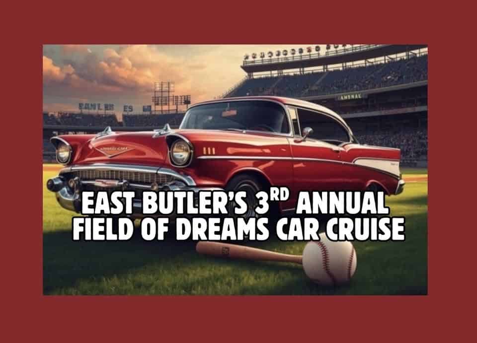 East Butler's 3rd Annual Field of Dreams Car Cruise event at 198 10th Street in East Butler, PA on September 13, 2026