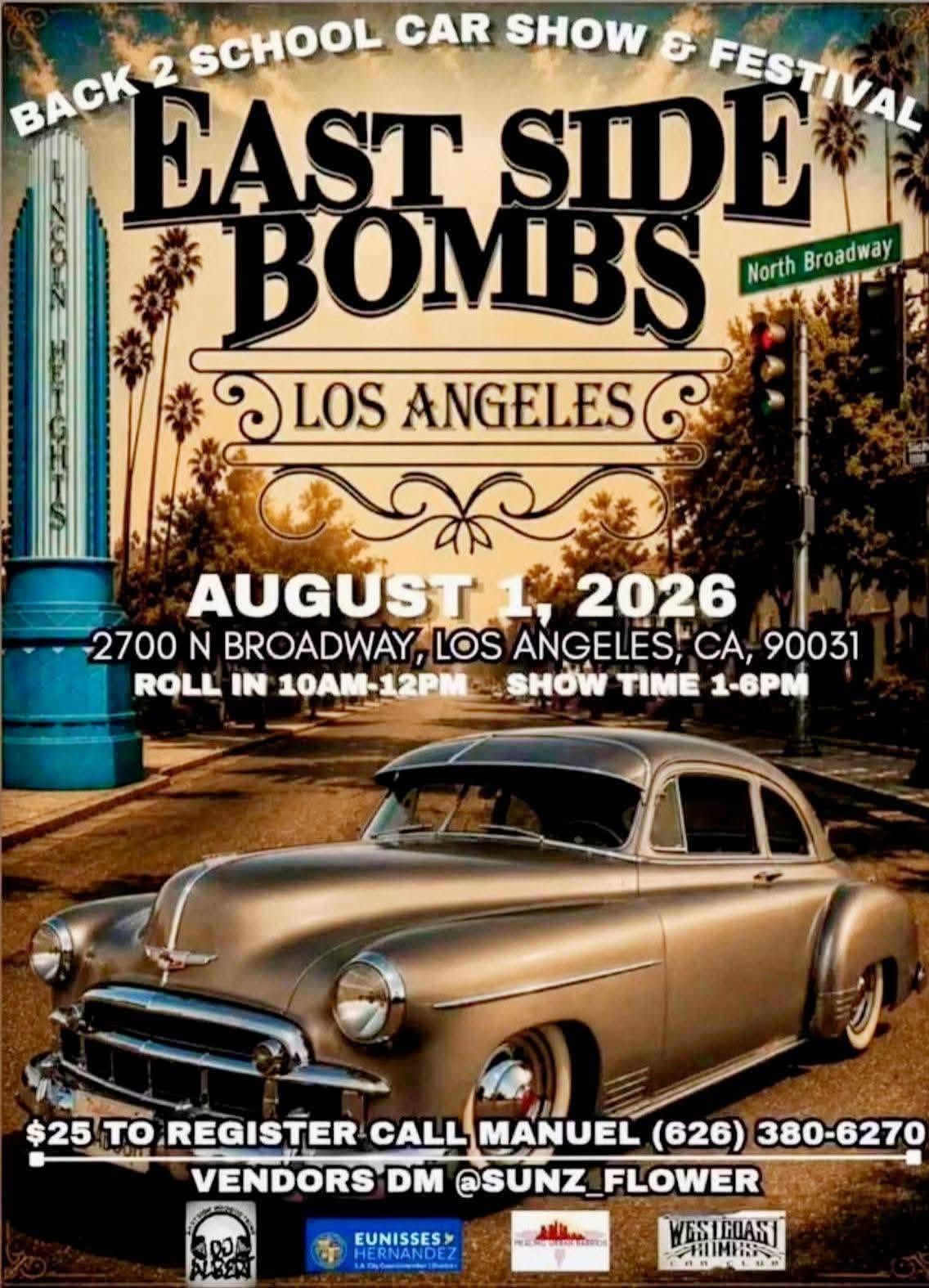 East Side Bombs Back 2 School Car Show & Festival event at 2700 N Broadway in Los Angeles, CA on August 1, 2026