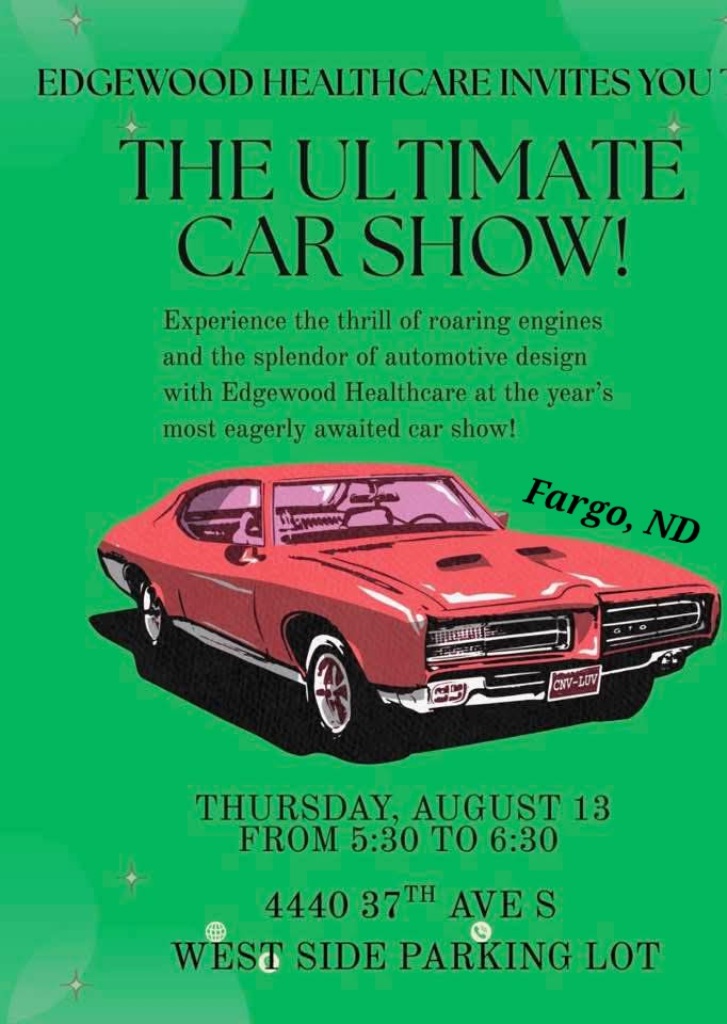 Edgewood Healthcare the Ultimate Car Show event at 4440 37th Ave S in Fargo, ND on August 13, 2026