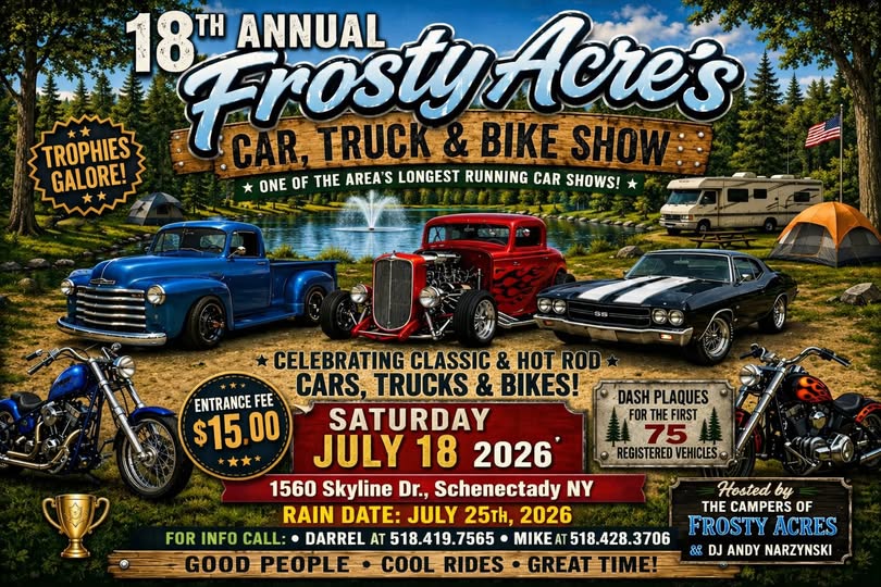 Frosty Acres 18th Annual Car, Truck & Bike Show event at Frosty Acres in Schenectady, NY on July 18, 2026