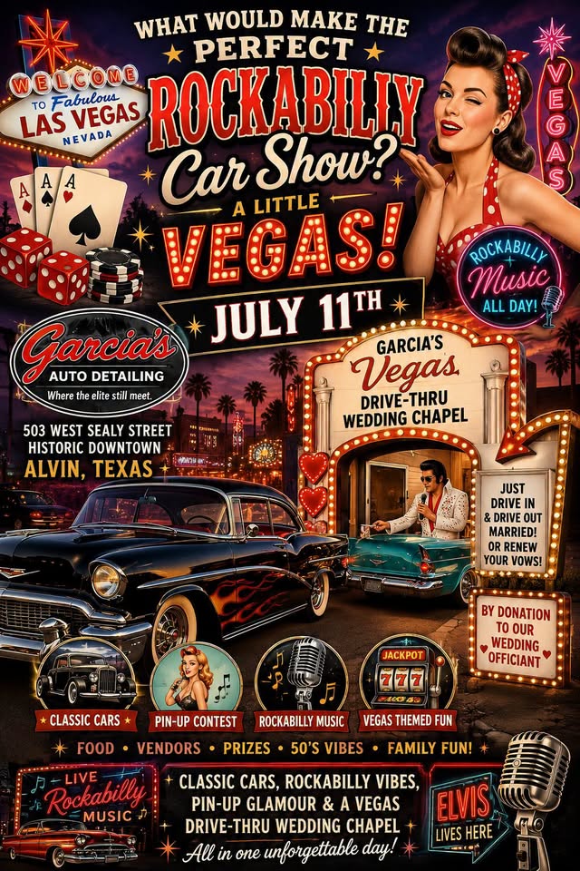 Garcia's Auto Detailing Las Vegas Rockabilly Car Show event at Garcia's Auto Detailing in Alvin, TX on July 11, 2026