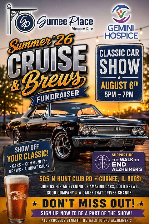 Gurnee Place Memory Care Classic Car Cruise Show & Brews Fundraiser event at Gurnee Place Memory Care in Gurnee, IL on August 6, 2026