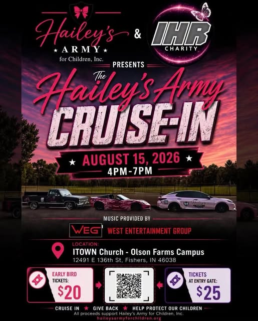 Hailey's Army for Children Charity Cruise-In event at iTOWN Church Olson Farms Campus in Fishers, IN on August 15, 2026