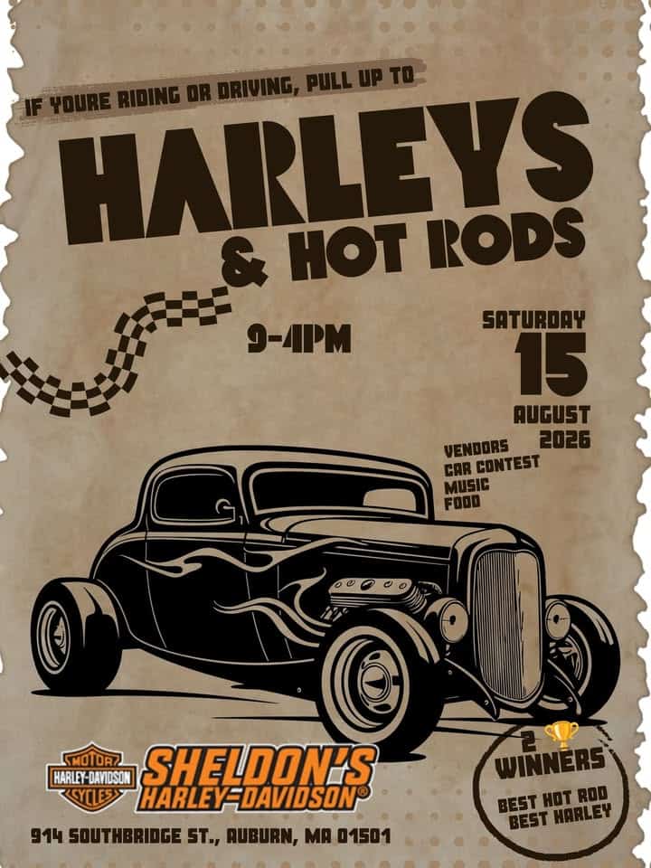 Harleys & Hot Rods event at Sheldon's Harley-Davidson in Auburn, MA on August 15, 2026