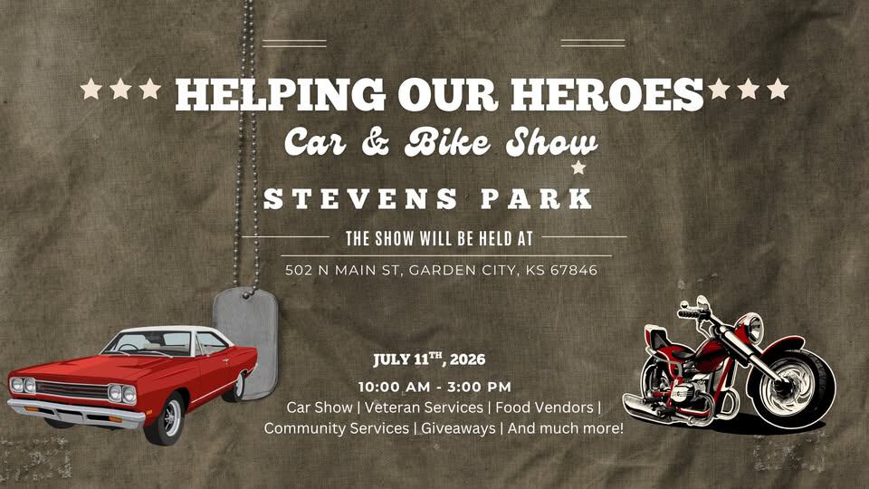 Helping Our Heroes Car & Bike Show event at Stevens Park in Garden City, KS on July 11, 2026
