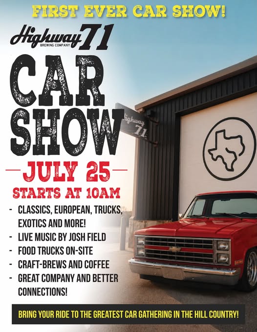 Highway 71 Brewing Company First Ever Car Show event at Highway 71 Brewing Company in Spicewood, TX on July 25, 2026
