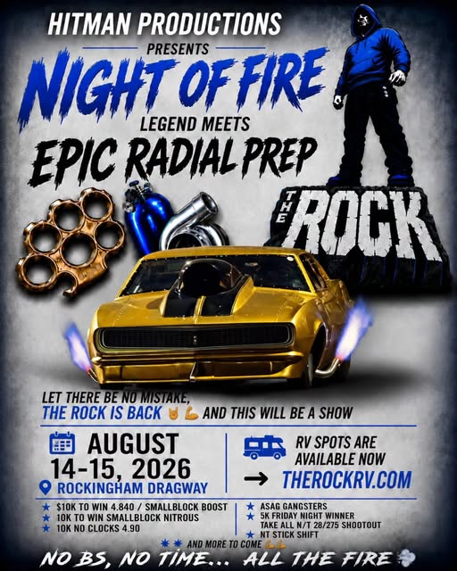 Hitman Productions Night of Fire Legend Meets Epic Radial Prep Rock event at Rockingham Dragway in Rockingham, NC on August 14, 2026