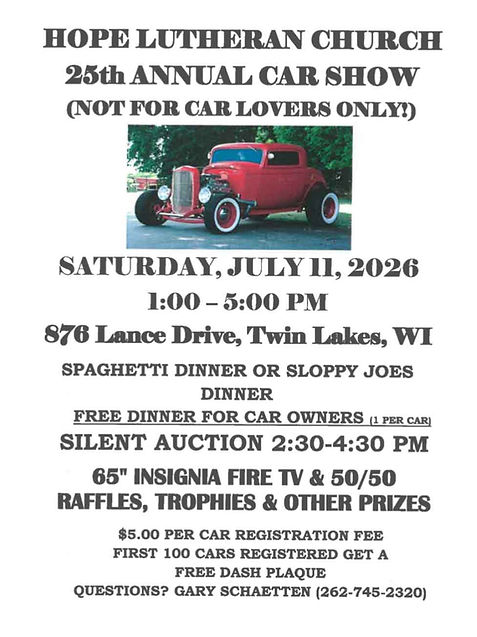 Hope Lutheran Church 25th Annual Car Show event at Hope Lutheran Church in Twin Lakes, WI on July 11, 2026