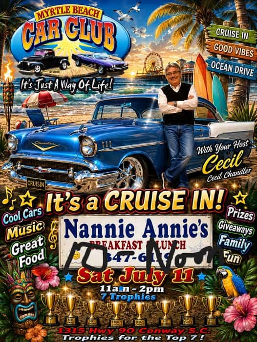 It’s a CRUISE IN Car Show! event at Nannie Annie's Breakfast Lunch in Myrtle Beach, SC on July 11, 2026