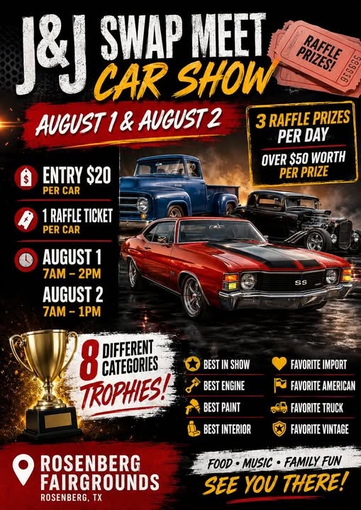 J&J Swap Meet Car Show event at Rosenberg Fairgrounds in Rosenberg, TX on August 1, 2026
