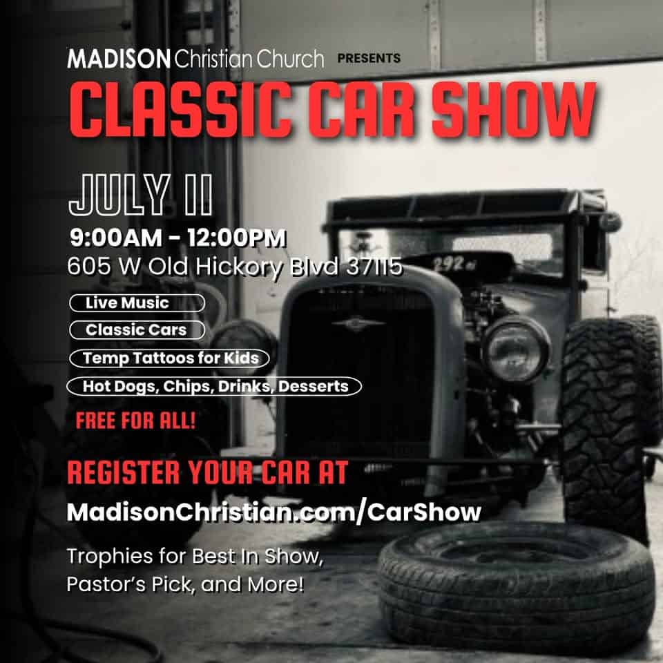 Madison Christian Church Classic Car Show event at Madison Christian Church in Madison, TN on July 11, 2026