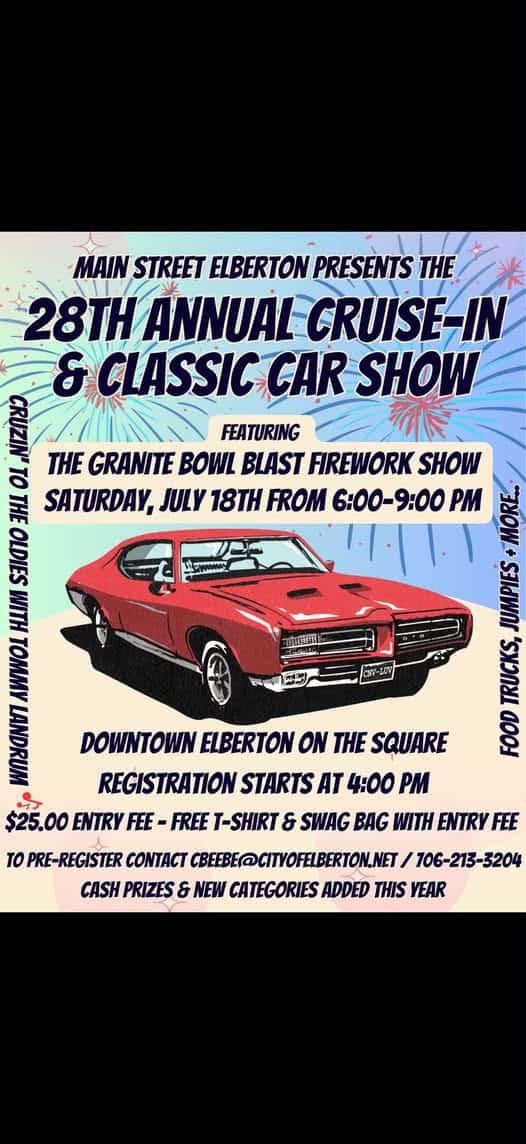 Main Street Elberton 28th Annual Cruise-In & Classic Car Show event at Downtown Elberton on the Square in Elberton, GA on July 18, 2026