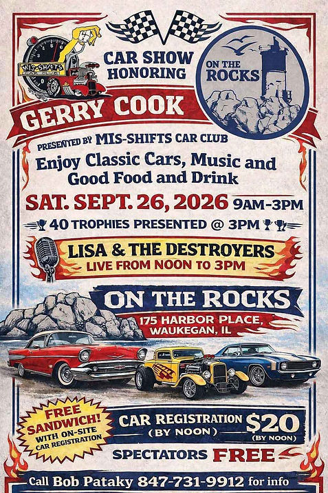 Mis-Shifts Car Club Car Show Honoring Gerry Cook event at On the Rocks in Waukegan, IL on September 26, 2026