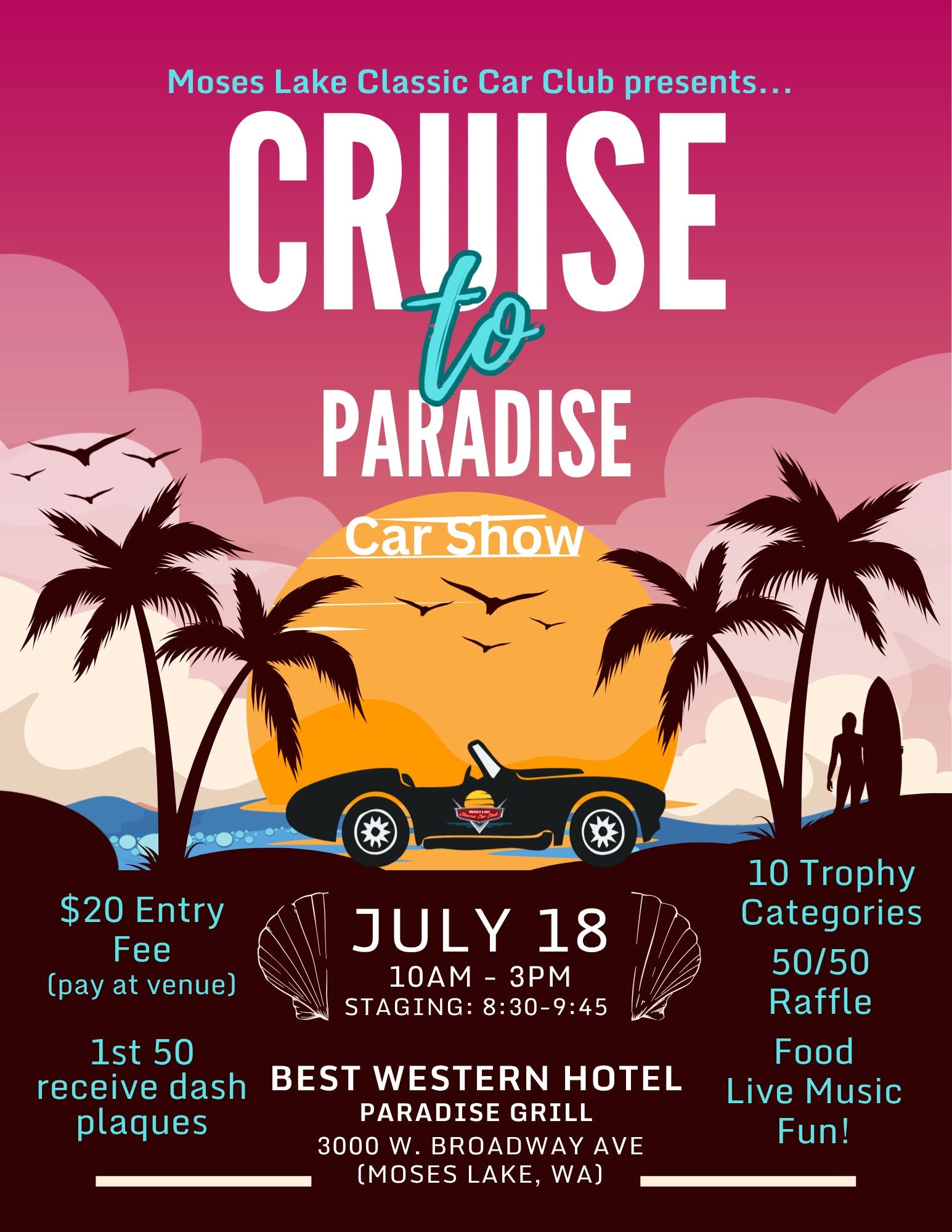 Moses Lake Classic Car Club Cruise to Paradise Car Show event at Paradise Grill in Moses Lake, WA on July 18, 2026