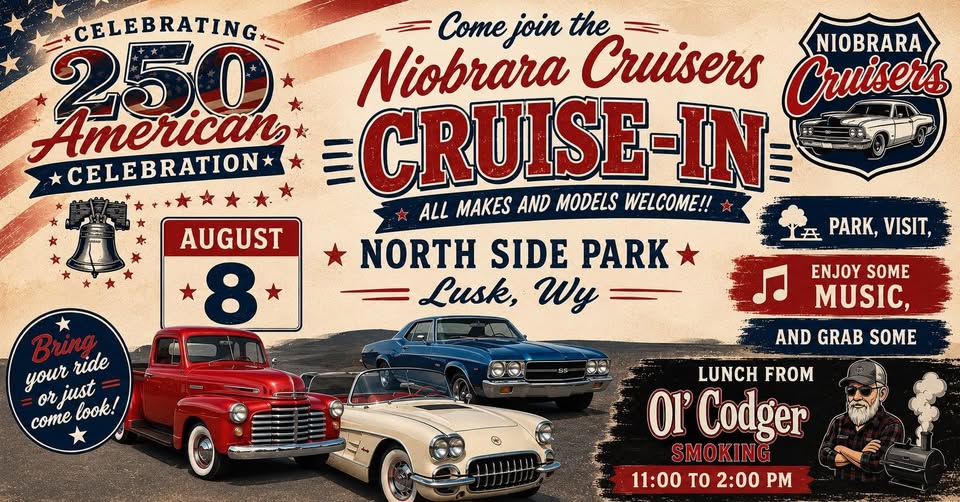 Niobrara Cruisers American Celebration Cruise-In event at North Side Park in Lusk, WY on August 8, 2026