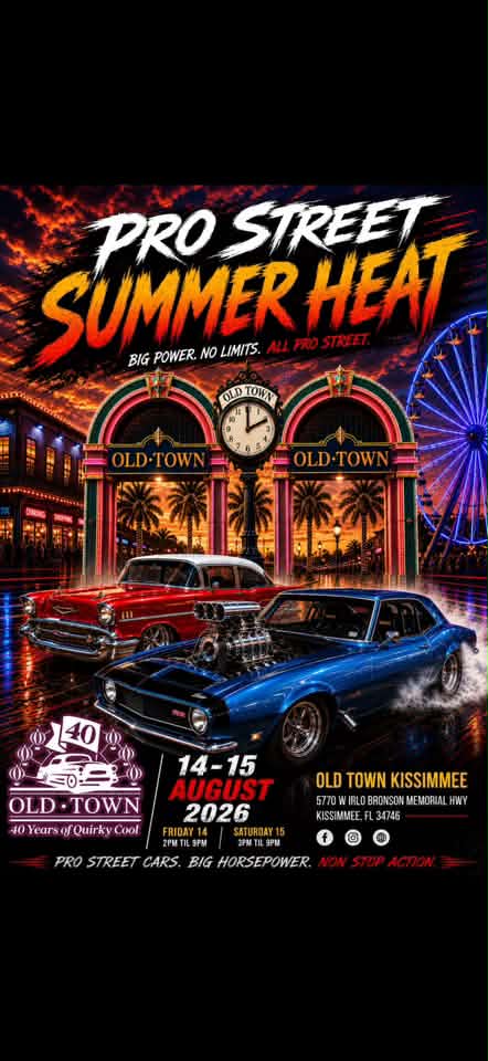 Old Town Pro Street Summer Heat event at Old Town Kissimmee in Kissimmee, FL on August 14, 2026