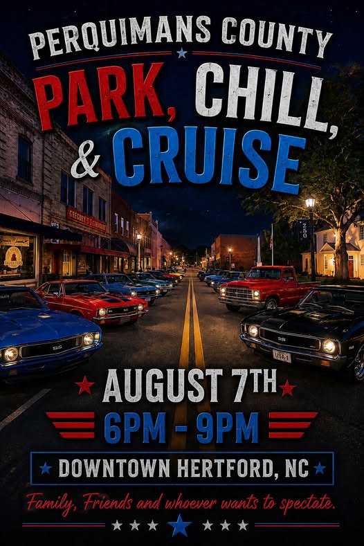 Perquimans County Park, Chill, & Cruise event at Downtown Hertford in Hertford, NC on August 7, 2026