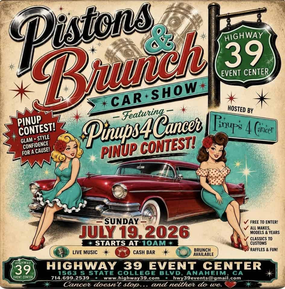 Pistons & Brunch Car, Truck & Motorcycle Show with Pinup Contest event at Highway 39 Event Center in Anaheim, CA on July 19, 2026