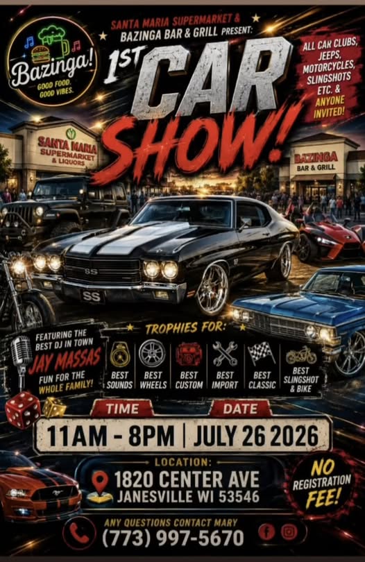 Santa Maria Supermarket & Bazinga Bar & Grill 1st Car Show event at Santa Maria Supermarket & Bazinga Bar & Grill in Janesville, WI on July 26, 2026