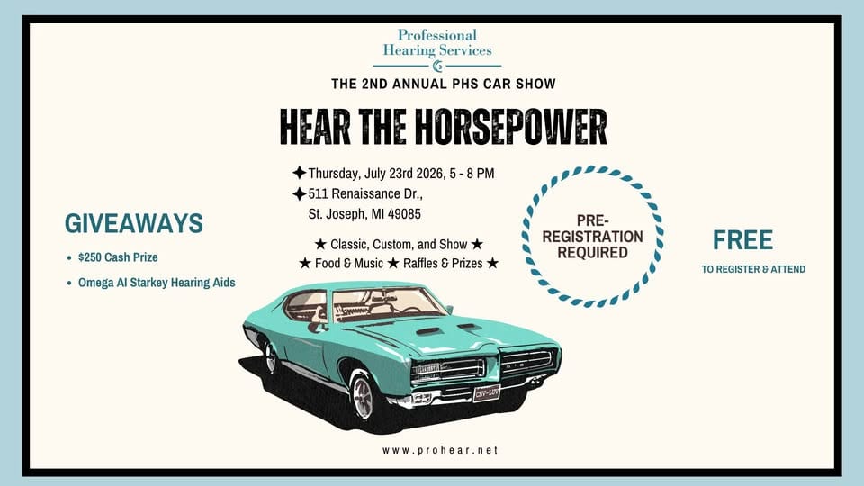 Second Annual Professional Hearing Services Car Show - Hear the Horsepower event at Professional Hearing Services in St. Joseph, MI on July 23, 2026