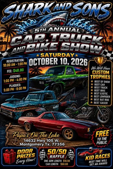 Shark and Sons 5th Annual Car, Truck and Bike Show event at Papa's on the Lake in Montgomery, TX on October 10, 2026