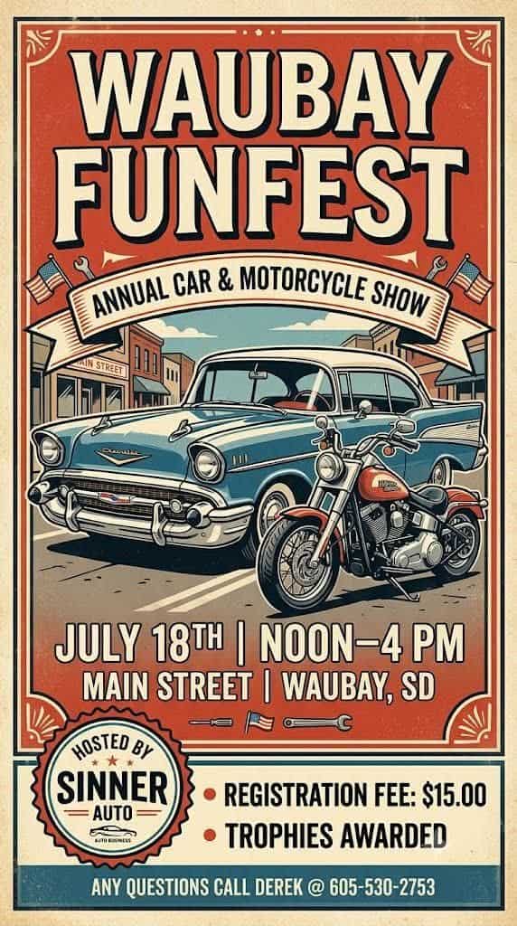 Sinner Auto Waubay Funfest Annual Car & Motorcycle Show event at Main Street in Waubay, SD on July 18, 2026