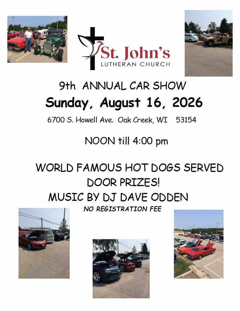 St. John's Lutheran Church 9th Annual Car Show event at St. John's Lutheran Church in Oak Creek, WI on August 16, 2026