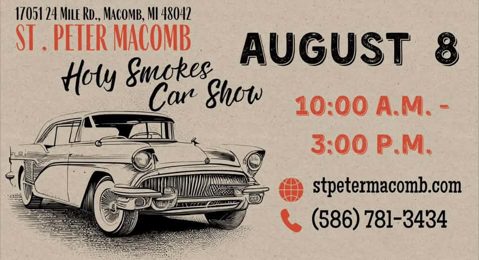St. Peter Macomb Holy Smokes Car Show event at St. Peter Macomb in Macomb, MI on August 8, 2026