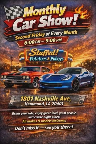 Stuffed! Potatoes & Poboys Monthly Car Show event at Stuffed! Potatoes & Poboys in Hammond, LA on August 14, 2026