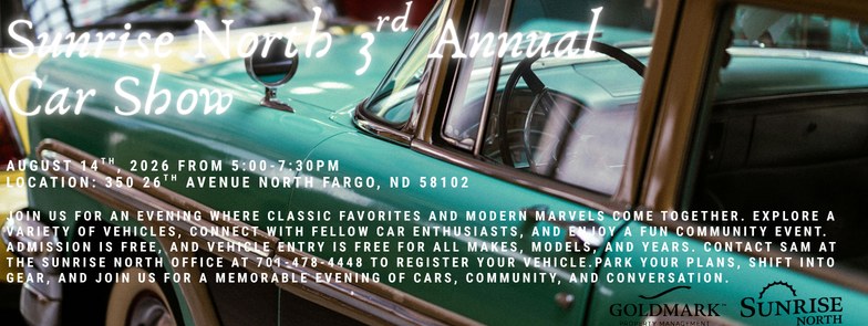 Sunrise North 3rd Annual Car Show event at Sunrise North Senior Living Community in Fargo, ND on August 14, 2026