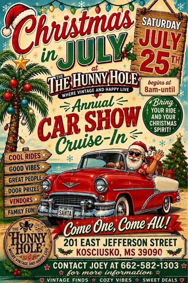 The Hunny Hole Christmas in July Car Show Cruise-In event at The Hunny Hole in Kosciusko, MS on July 25, 2026