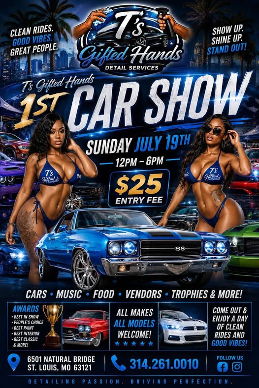 T's Gifted Hands 1st Car Show event at 6501 Natural Bridge in St. Louis, MO on July 19, 2026