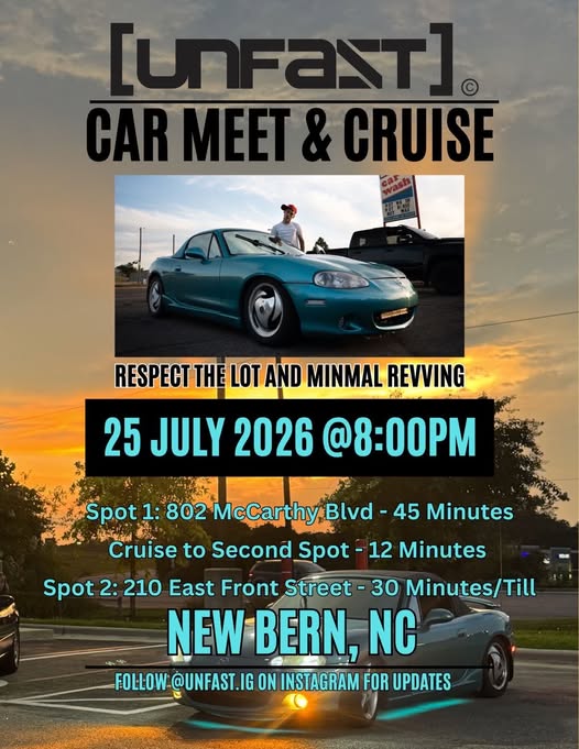 Unfast Car Meet & Cruise event at 802 McCarthy Blvd in New Bern, NC on July 25, 2026