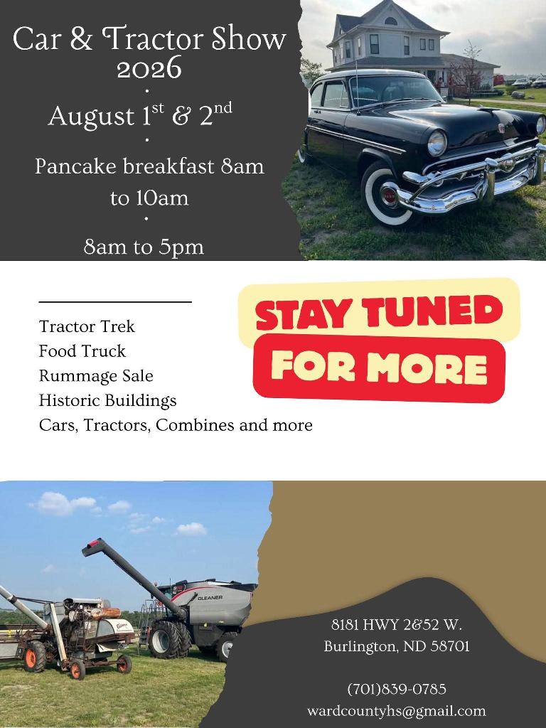 Ward County Historical Society Car & Tractor Show event at 8181 Highway 2852 West in Burlington, ND on August 1, 2026