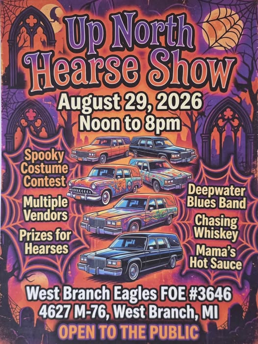 West Branch Eagles FOE #3646 up North Hearse Show event at West Branch Eagles FOE #3646 in West Branch, MI on August 29, 2026