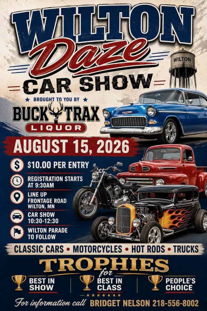 Wilton Daze Car Show event at Frontage Road in Wilton, MN on August 15, 2026