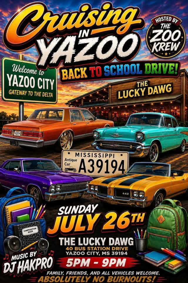 Zoo Krew Cruising Yazoo Back to School Drive event at The Lucky Dawg in Yazoo City, MS on July 26, 2026