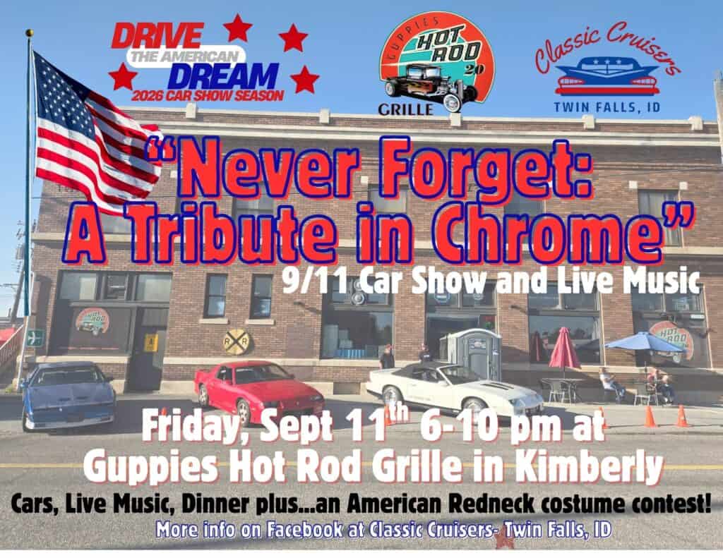 Never Forget: a Tribute in Chrome Car Show event at Guppies Hot Rod Grille in Kimberly, ID on September 11, 2026